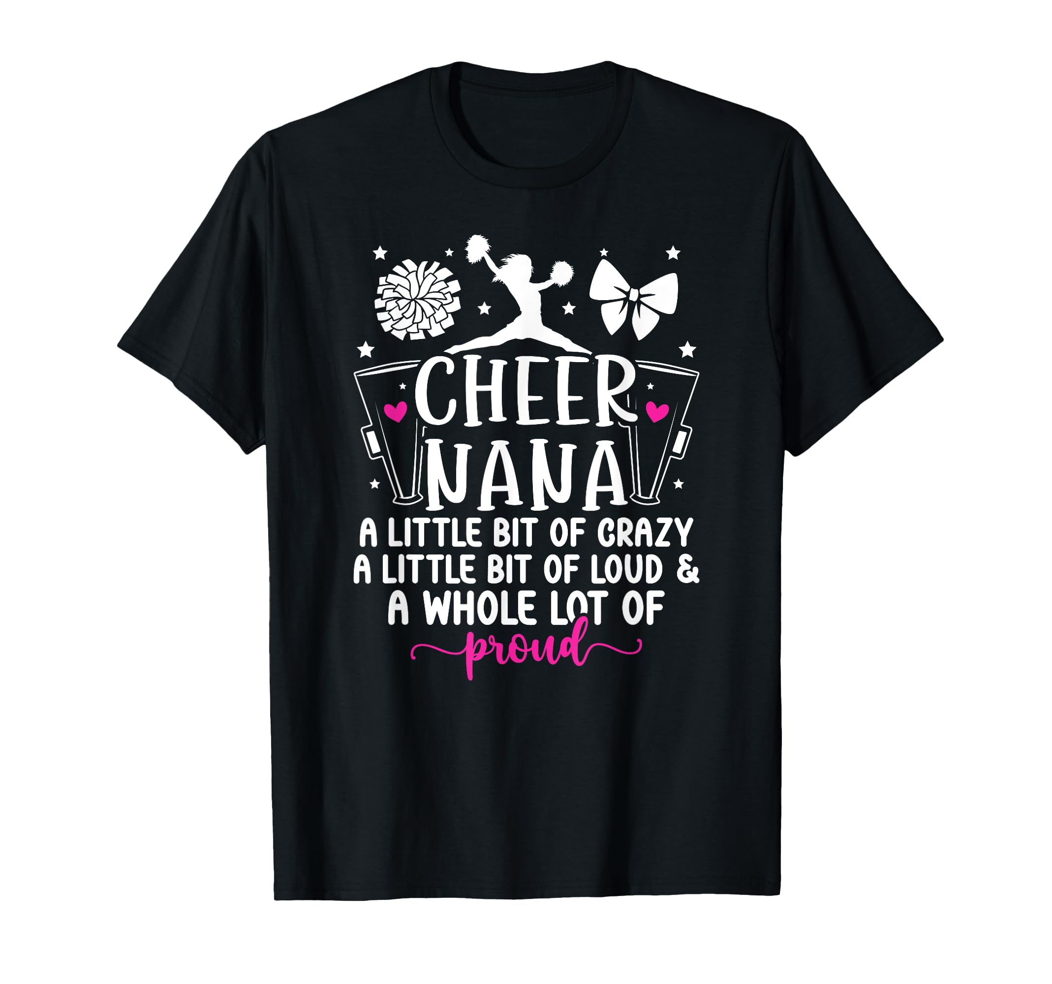 Cheer Nana Proud Grandma Nana T-Shirt - Streetwear Style for Adults - T-Shirt, Sweatshirt, Hoodie
