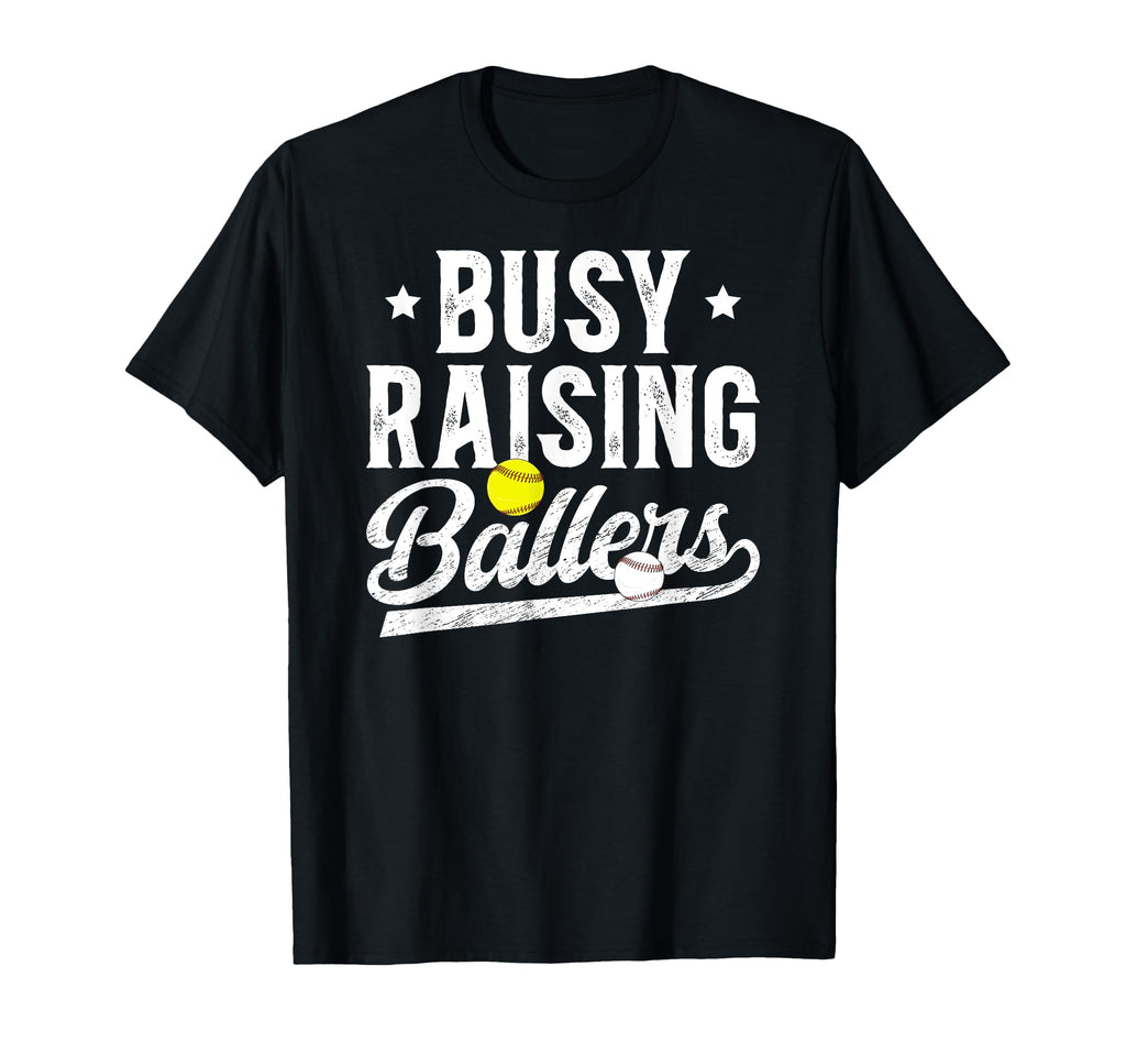 Busy Raising Ballers Baseball T-Shirt - Casual Everyday Wear Unisex - T-Shirt, Sweatshirt, Hoodie