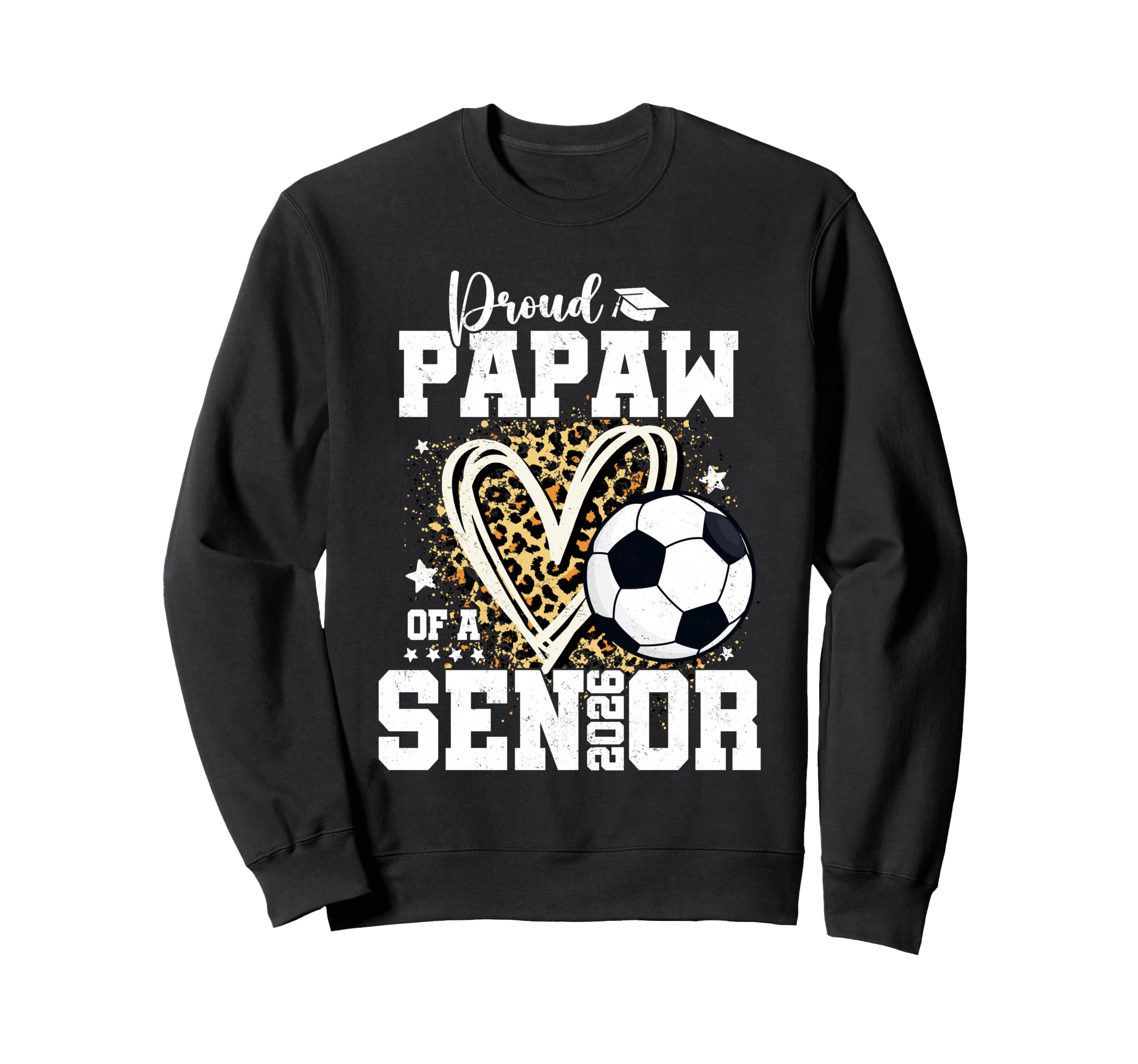 Proud Papaw 2026 Senior Soccer Sweatshirt - Trendy Graphic for Adults - T-Shirt, Sweatshirt, Hoodie