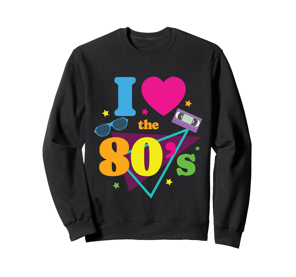 I Love 80S Old School Vibes Sweatshirt - Casual Everyday Wear for Adults - T-Shirt, Sweatshirt, Hoodie