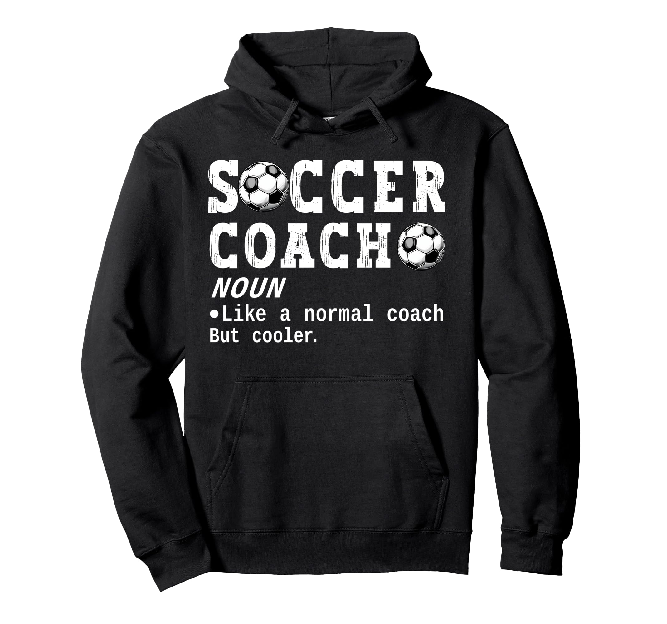 Soccer Coach Definition Funny Soccer Hoodie - Unique Graphic for Adults - T-Shirt, Sweatshirt, Hoodie
