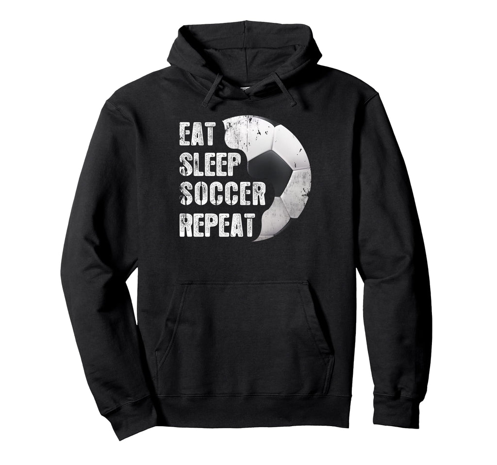 Eat Sleep Soccer Repeat Funny Baseball Hoodie - Streetwear Style Men Women - T-Shirt, Sweatshirt, Hoodie