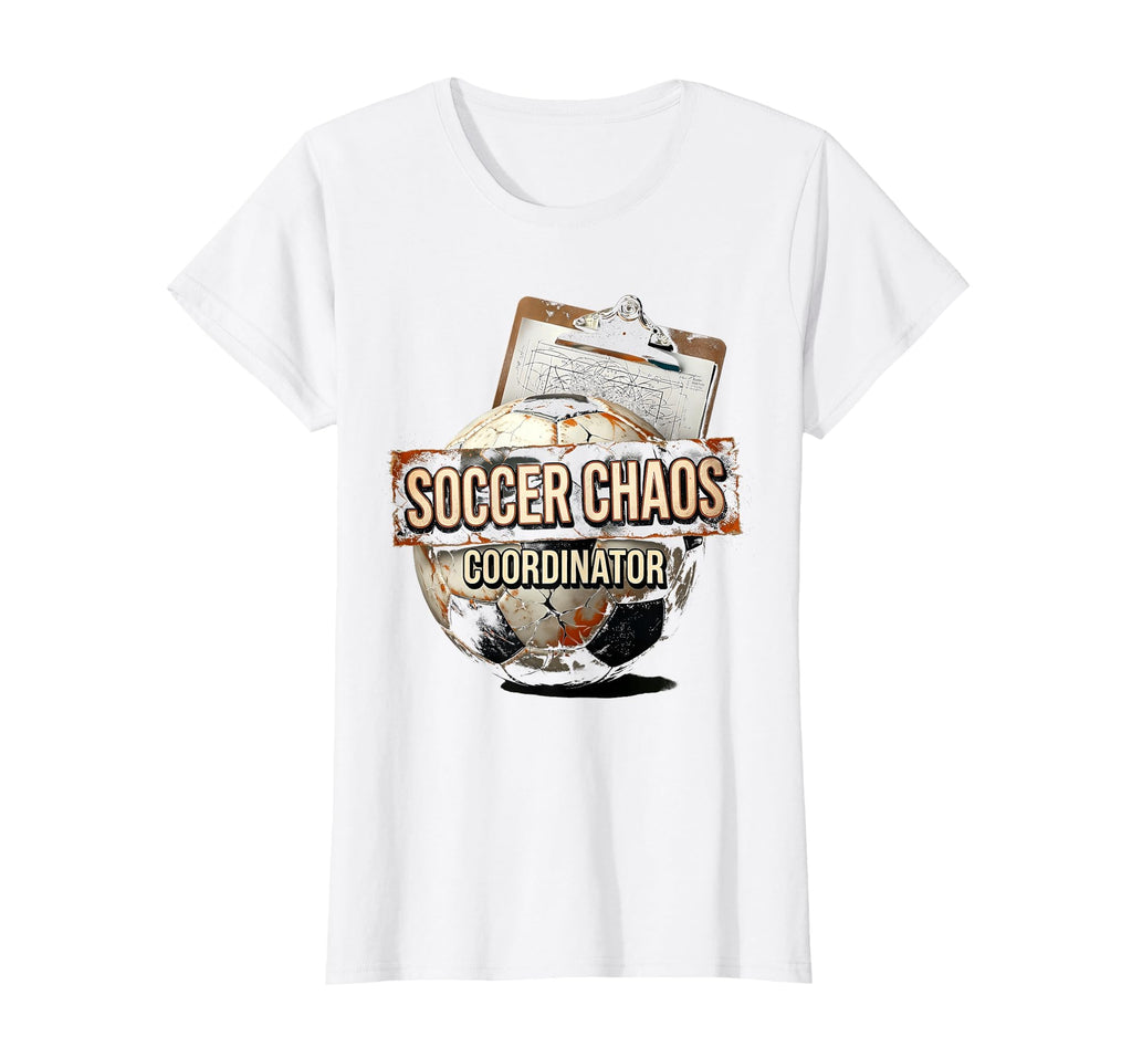 Soccer Chaos Coordinator Funny Soccer T-Shirt - Novelty Apparel Men Women - T-Shirt, Sweatshirt, Hoodie