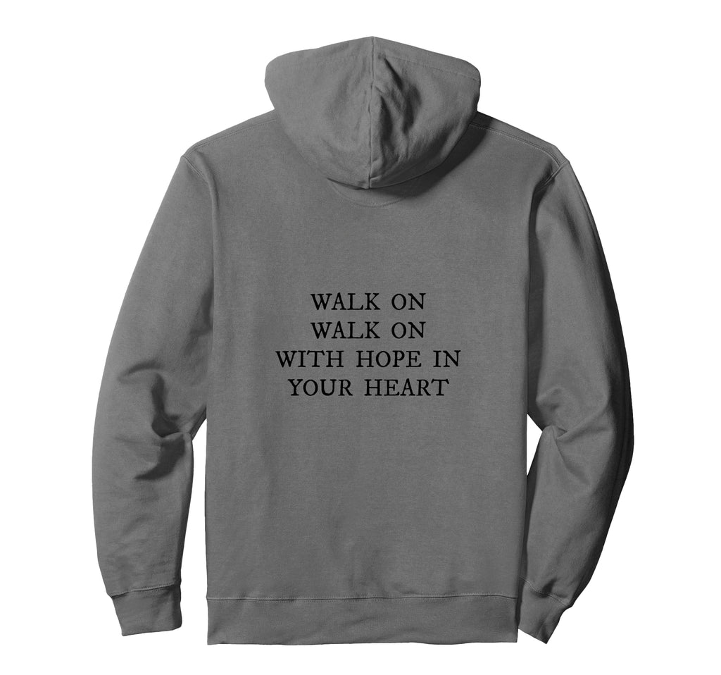 Walk Hope Your Heart Liverpool Song Hoodie - Aesthetic Graphic Unisex - T-Shirt, Sweatshirt, Hoodie