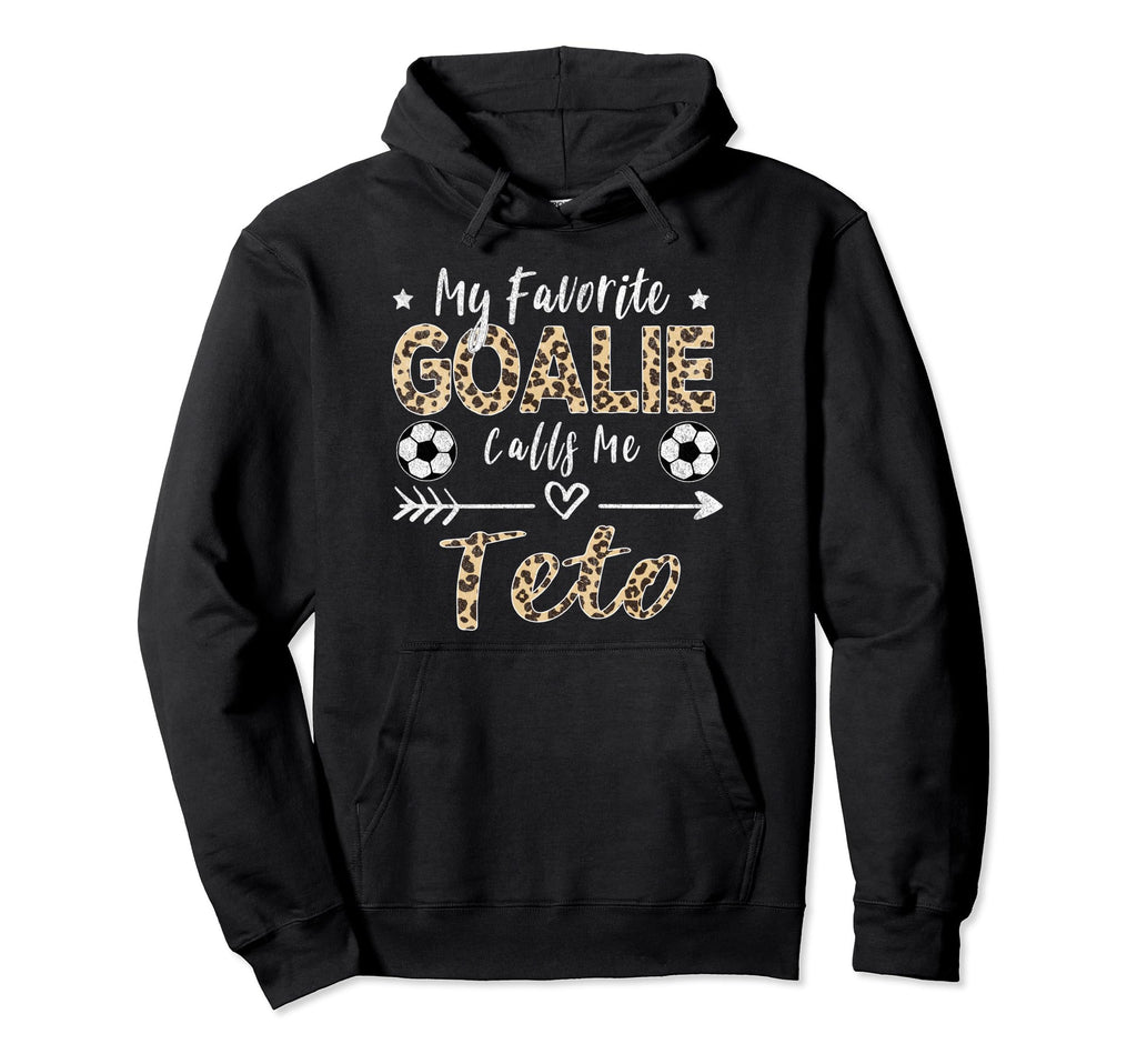 My Favorite Goalie Calls Me Teto Albanian Hoodie - Minimalist Print Unisex - T-Shirt, Sweatshirt, Hoodie