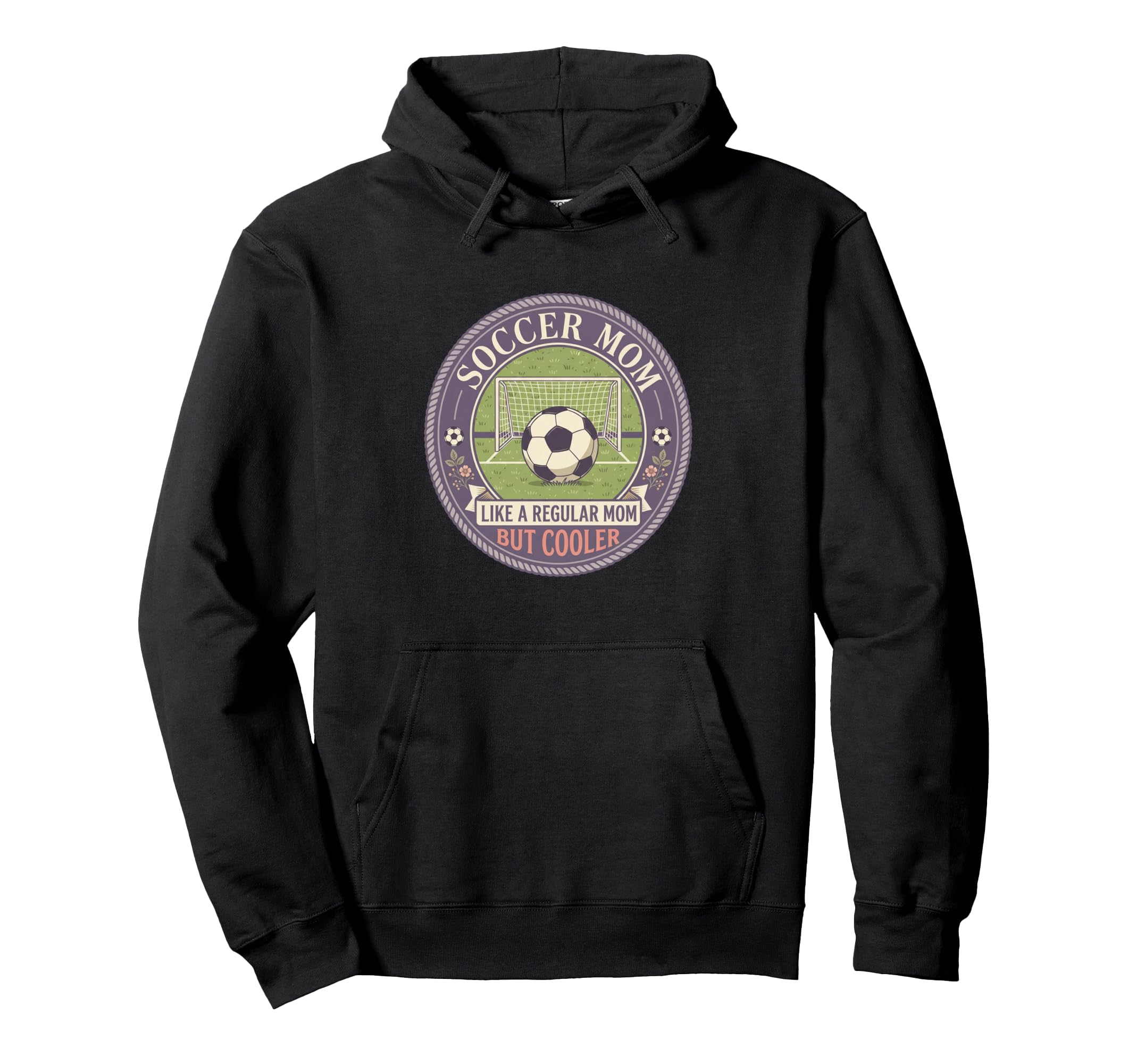 Soccer Mom Like Regular Mom But Cooler Hoodie - Novelty Apparel for Adults - T-Shirt, Sweatshirt, Hoodie