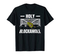 Holy Blockamole Funny Soccer Player T-Shirt - Unique Graphic for Adults - T-Shirt, Sweatshirt, Hoodie