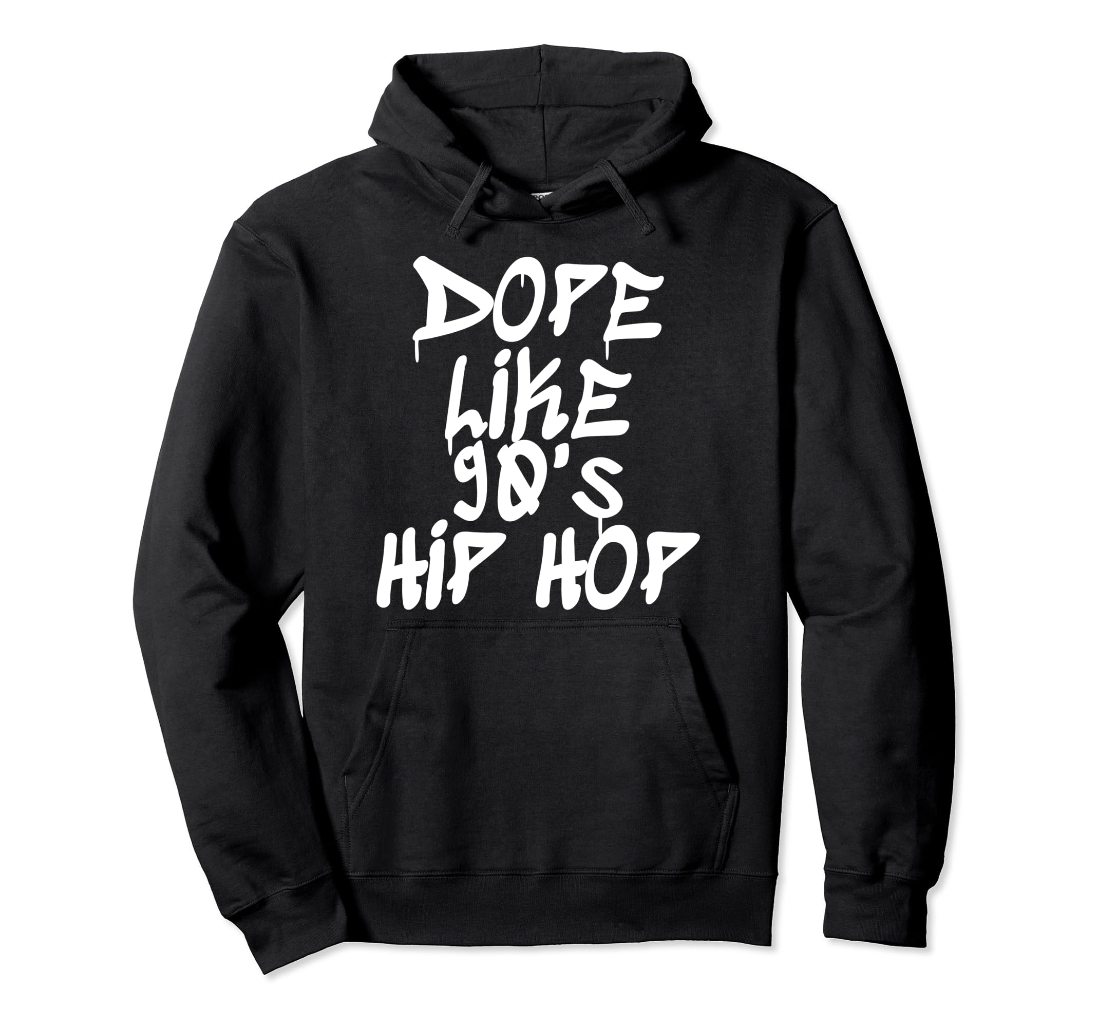 Dope Like 90S Hip Hop Hip Hop Lover Gift Hoodie - Novelty Apparel Unisex - T-Shirt, Sweatshirt, Hoodie
