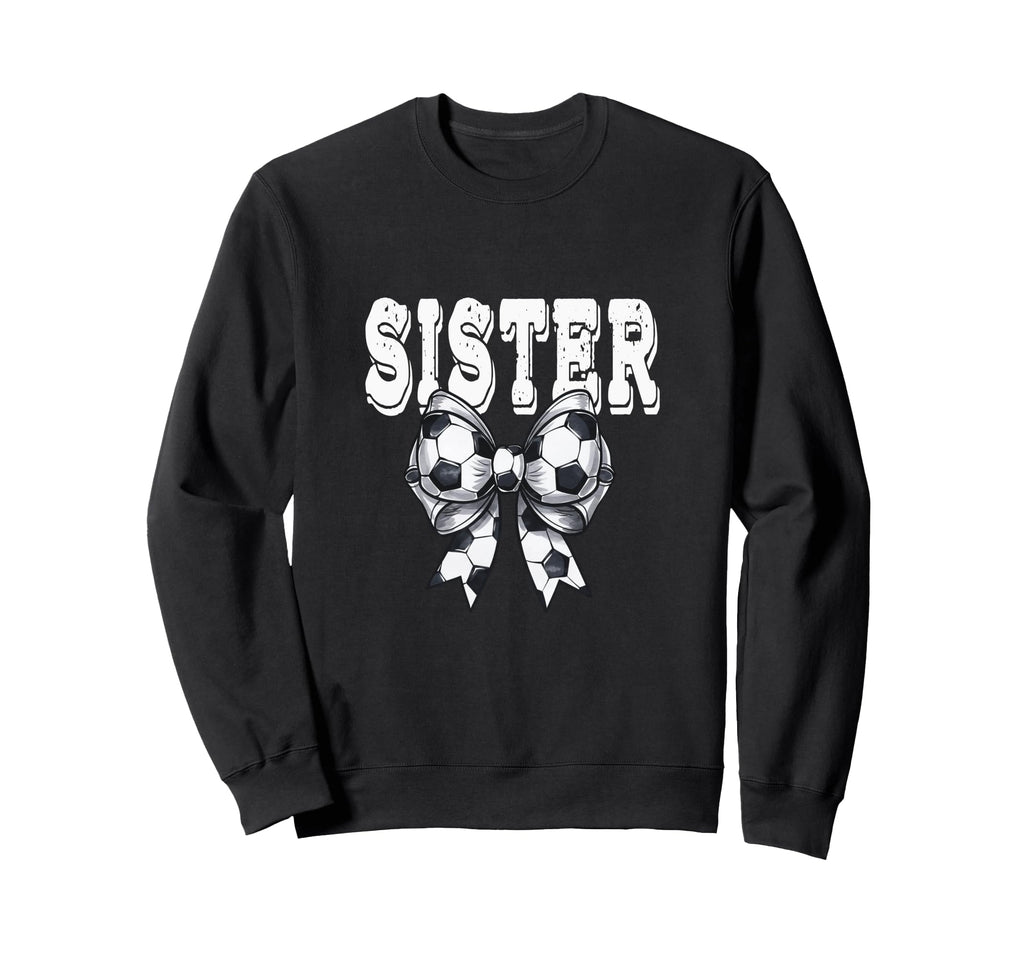Coquette Soccer Bow Mom Sister Sweatshirt - Streetwear Style Men Women - T-Shirt, Sweatshirt, Hoodie