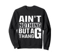 Funny 90S Old School Hip Hop G Sweatshirt - Casual Everyday Wear Unisex - T-Shirt, Sweatshirt, Hoodie
