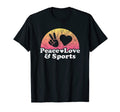 Peace Love And Sports Sport T-Shirt - Custom Art Print Unisex - T-Shirt, Sweatshirt, Hoodie