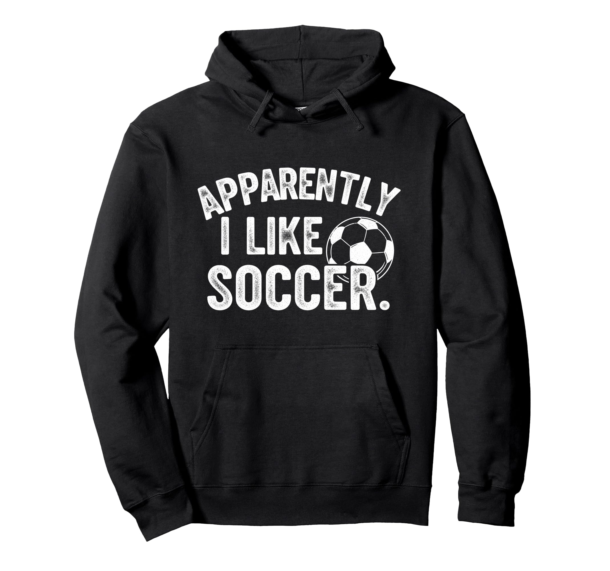 Apparently I Like Soccer Season Funny Hoodie - Custom Art Print Men Women - T-Shirt, Sweatshirt, Hoodie