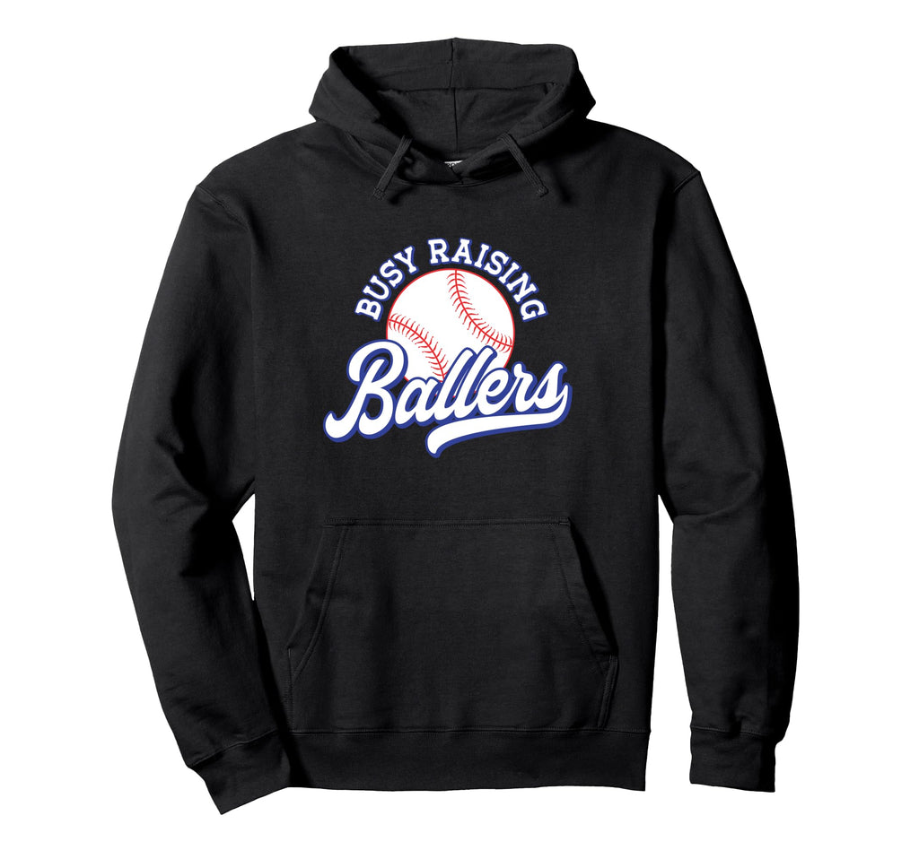Busy Raising Ballers Baseball Mom Dad Hoodie - Streetwear Style Unisex - T-Shirt, Sweatshirt, Hoodie