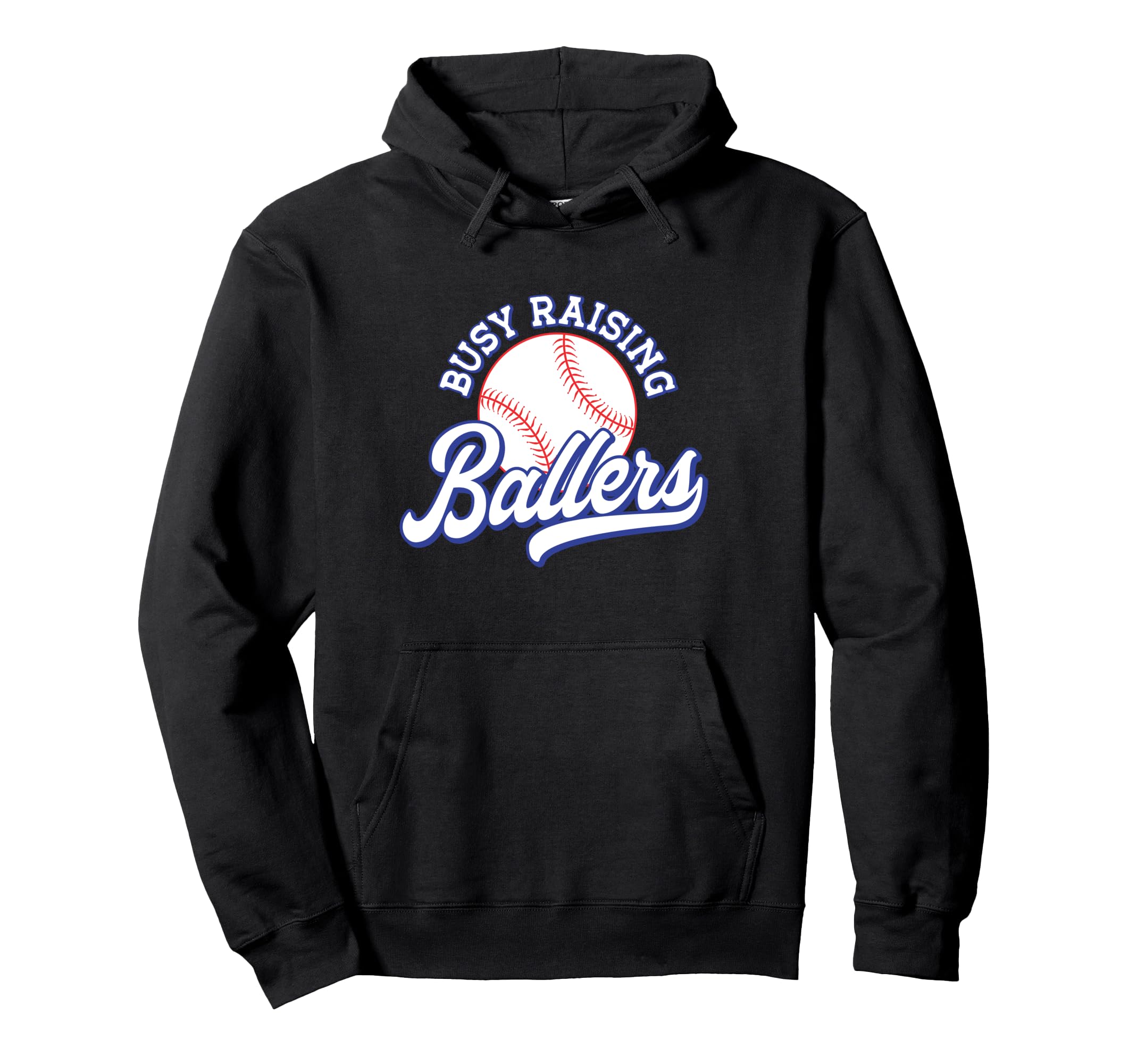 Busy Raising Ballers Baseball Mom Dad Hoodie - Streetwear Style Unisex - T-Shirt, Sweatshirt, Hoodie