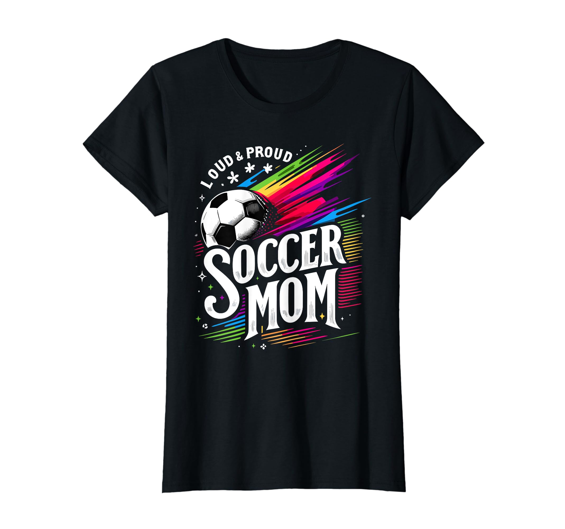Loud Proud Soccer Mom Mama Futbol Mothers T-Shirt - Novelty Apparel Unisex - T-Shirt, Sweatshirt, Hoodie