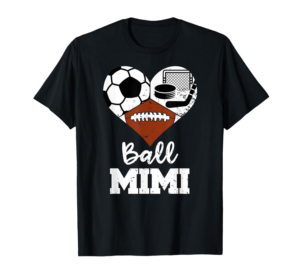 Ball Mimi Funny Soccer Football Hockey T-Shirt - Novelty Apparel Unisex - T-Shirt, Sweatshirt, Hoodie
