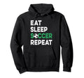 Eat Sleep Soccer Repeat Fnuuy Soccer Ball Hoodie - Graphic Print Men Women - T-Shirt, Sweatshirt, Hoodie
