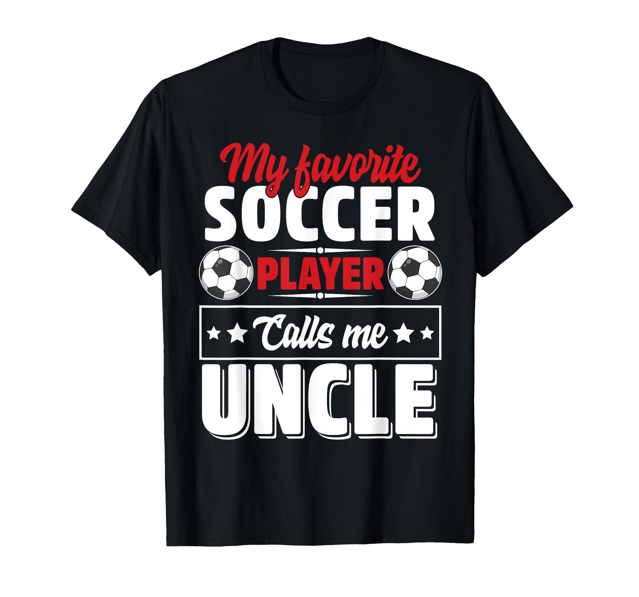 My Favorite Soccer Player Calls Me T-Shirt - Fun Novelty Design Unisex - T-Shirt, Sweatshirt, Hoodie