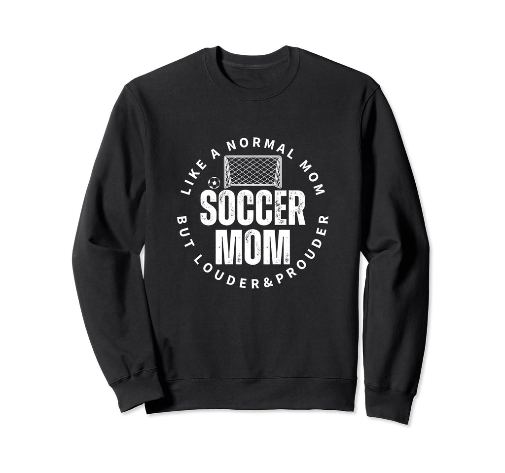 Soccer Mom Mother Funny Soccer Sweatshirt - Aesthetic Graphic Men Women - T-Shirt, Sweatshirt, Hoodie
