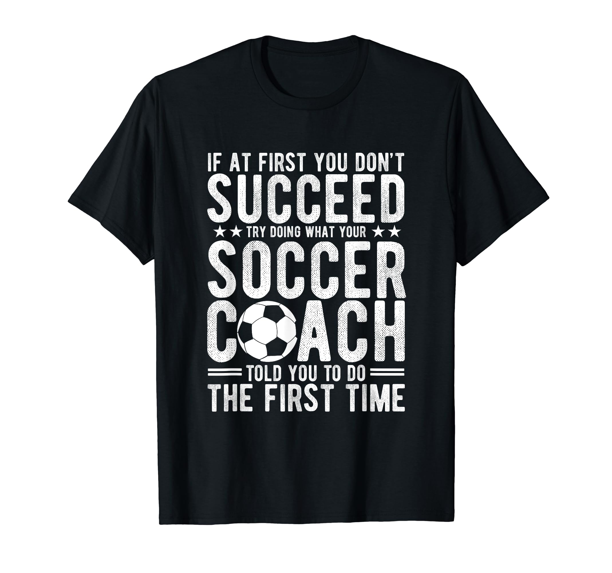 If First You Dont Succeed Try T-Shirt - Casual Everyday Wear for Adults - T-Shirt, Sweatshirt, Hoodie