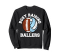 Busy Raising Ballers Funny Football Sweatshirt - Minimalist Print Unisex - T-Shirt, Sweatshirt, Hoodie