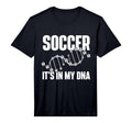 Soccer Its My Dna Soccer Lover Soccer T-Shirt - Trendy Graphic Men Women - T-Shirt, Sweatshirt, Hoodie