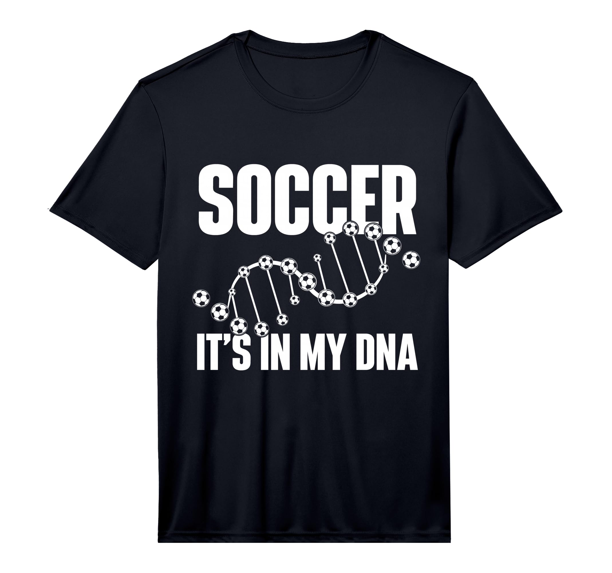 Soccer Its My Dna Soccer Lover T-Shirt - Minimalist Print for Adults - T-Shirt, Sweatshirt, Hoodie