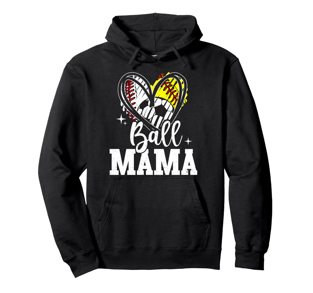 Ball Mama Baseball Softball Soccer Hoodie - Casual Everyday Wear Men Women - T-Shirt, Sweatshirt, Hoodie