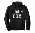 Coach Cox Custom Football Soccer Baseball Hoodie - Streetwear Style Unisex - T-Shirt, Sweatshirt, Hoodie