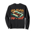 Old School Hip Hop 80S 90S Music Sweatshirt - Aesthetic Graphic Men Women - T-Shirt, Sweatshirt, Hoodie