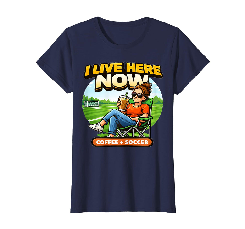 I Live Here Now Funny Soccer Meme T-Shirt - Aesthetic Graphic for Adults - T-Shirt, Sweatshirt, Hoodie