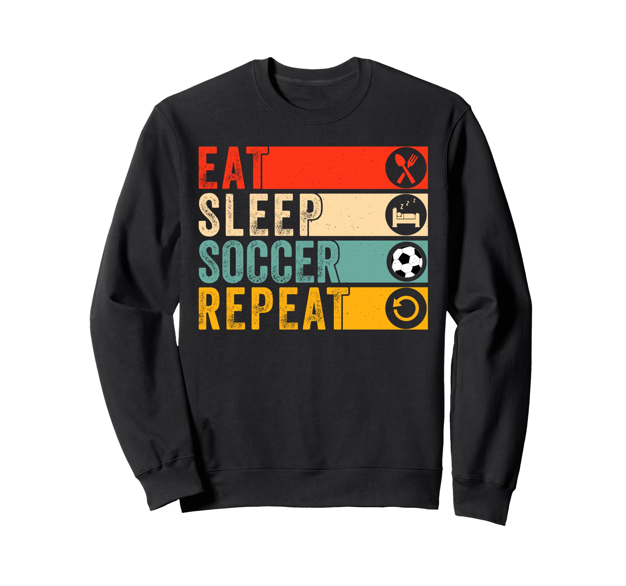Soccer Lover Soccer Player Eat Sweatshirt - Streetwear Style Men Women - T-Shirt, Sweatshirt, Hoodie