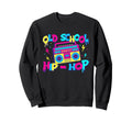 Old School Hip Hop 80S 90S Music Sweatshirt - Aesthetic Graphic for Adults - T-Shirt, Sweatshirt, Hoodie