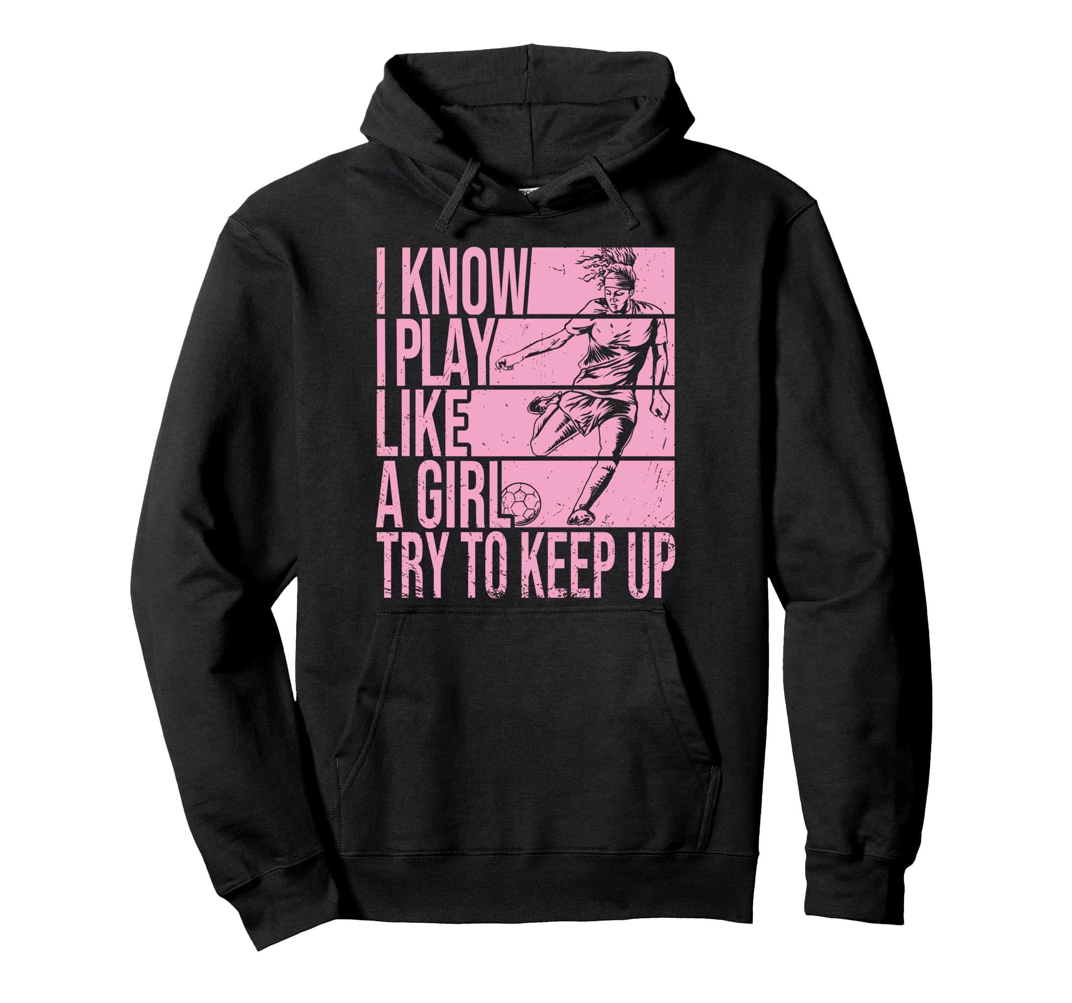 I Know I Play Like Try To Keep Up Hoodie - Casual Everyday Wear Unisex - T-Shirt, Sweatshirt, Hoodie