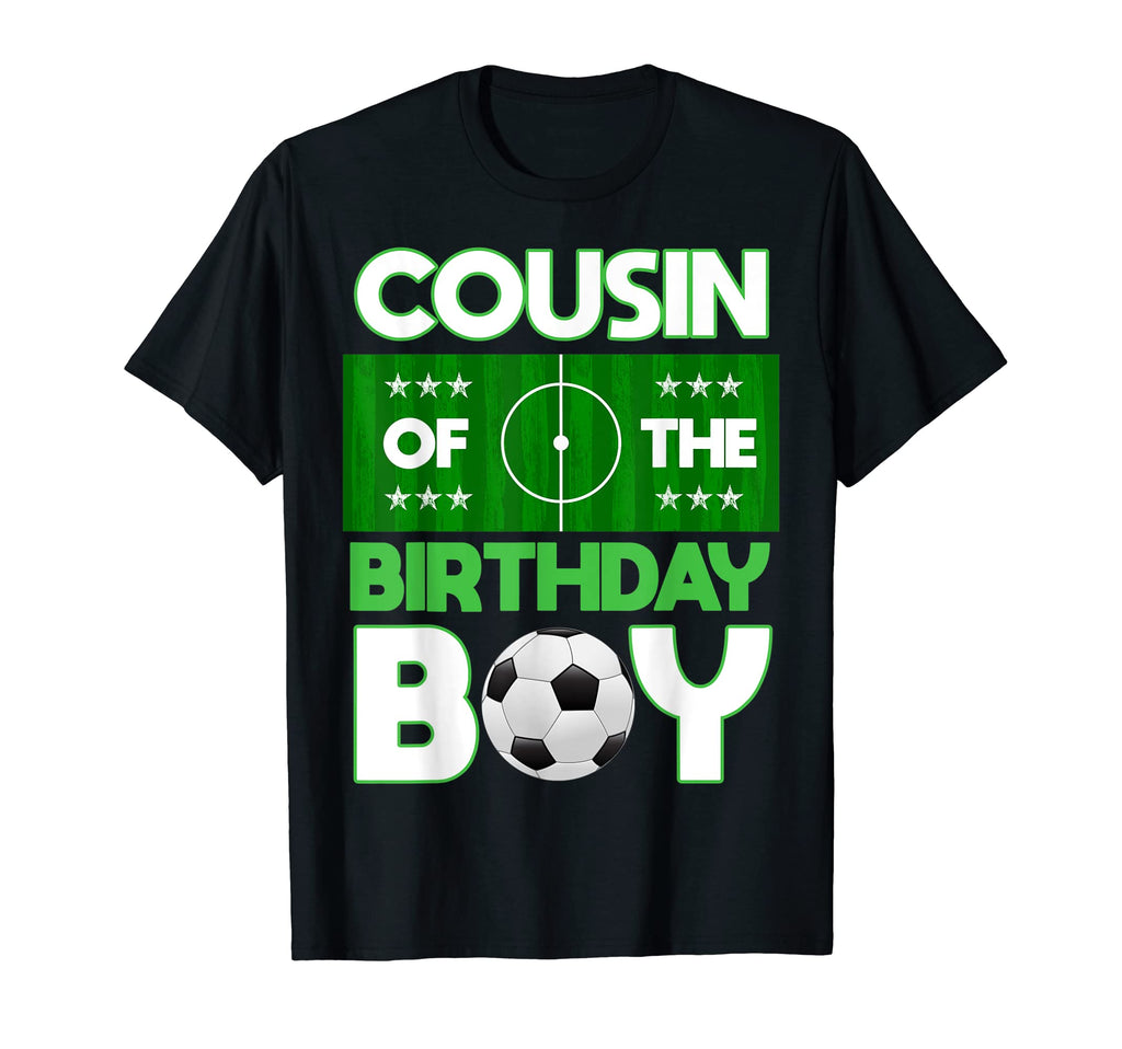 Cousin Birthday Soccer B Day Matching T-Shirt - Fun Novelty Design Unisex - T-Shirt, Sweatshirt, Hoodie