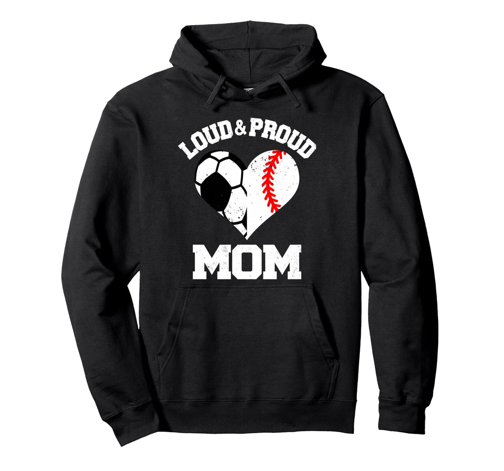 Loud Proud Mom Soccer Baseball Heart Hoodie - Streetwear Style for Adults - T-Shirt, Sweatshirt, Hoodie