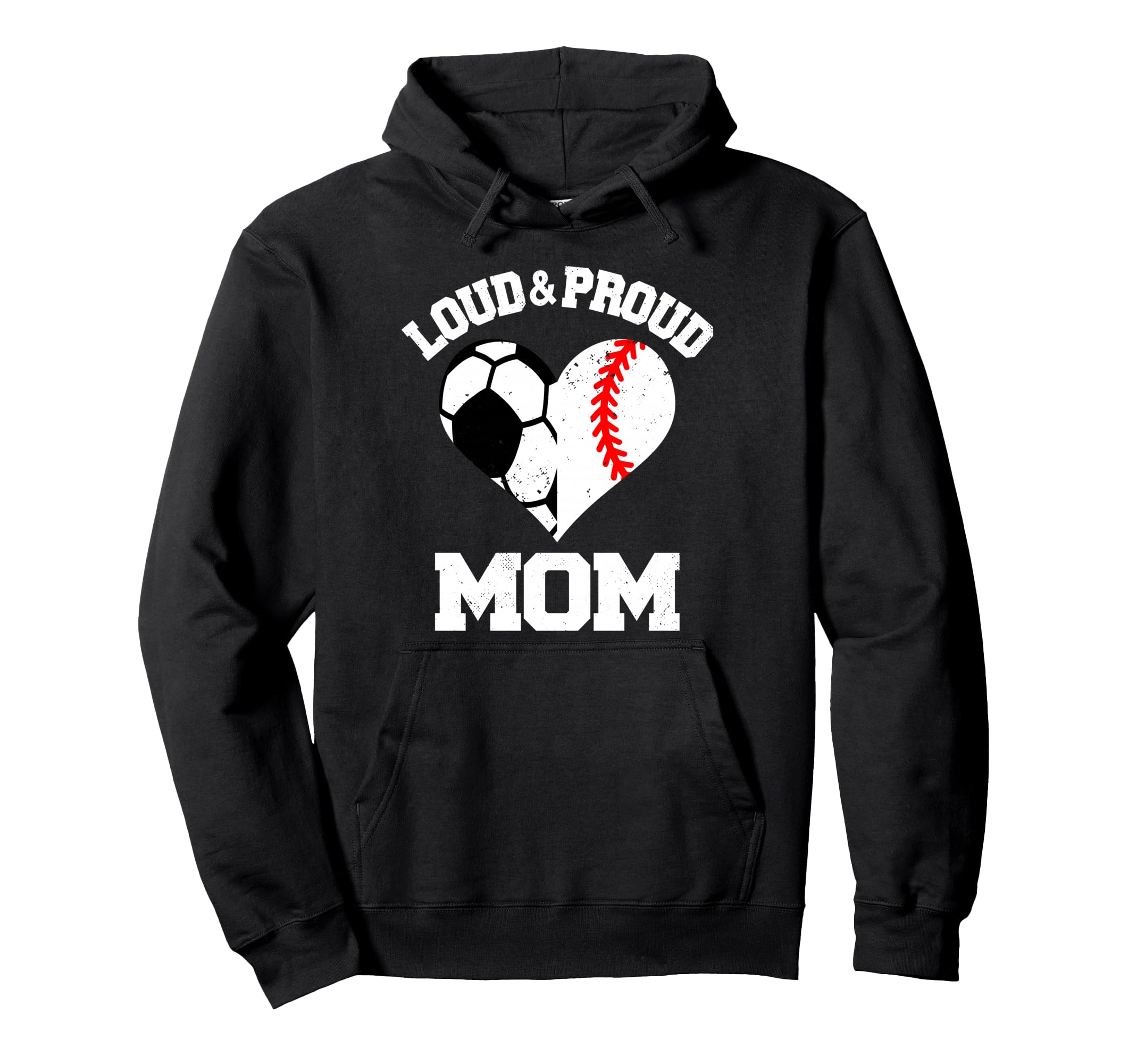 Loud Proud Mom Soccer Baseball Heart Hoodie - Graphic Print Men Women - T-Shirt, Sweatshirt, Hoodie