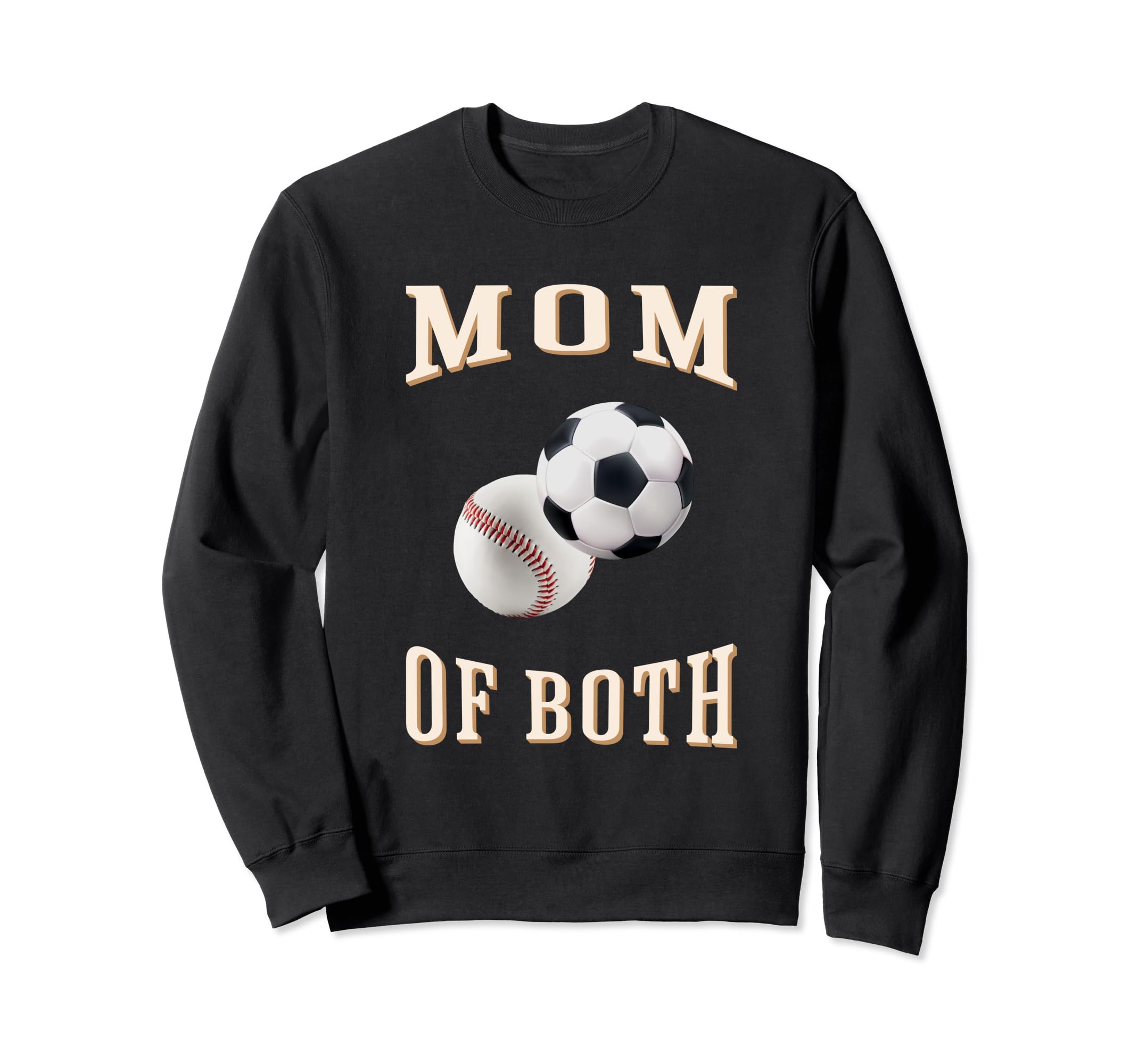 Mom Both Sports Soccer Baseball Sweatshirt - Casual Everyday Wear Men Women - T-Shirt, Sweatshirt, Hoodie