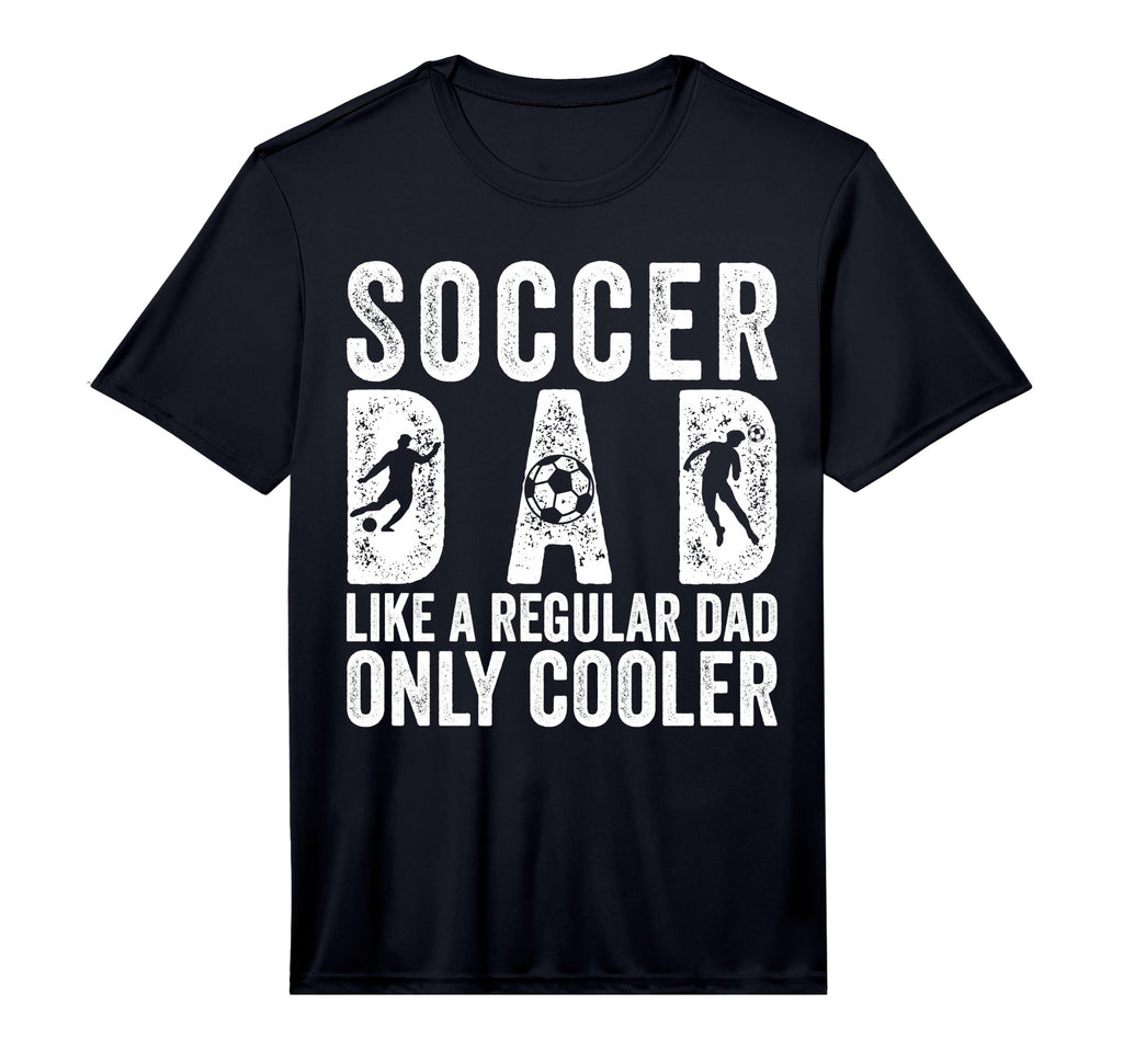 Mens Soccer Dad Player Father Day T-Shirt - Fun Novelty Design Unisex - T-Shirt, Sweatshirt, Hoodie