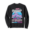 Real Princesses Wear Roller Skates Sweatshirt - Trendy Graphic Unisex - T-Shirt, Sweatshirt, Hoodie