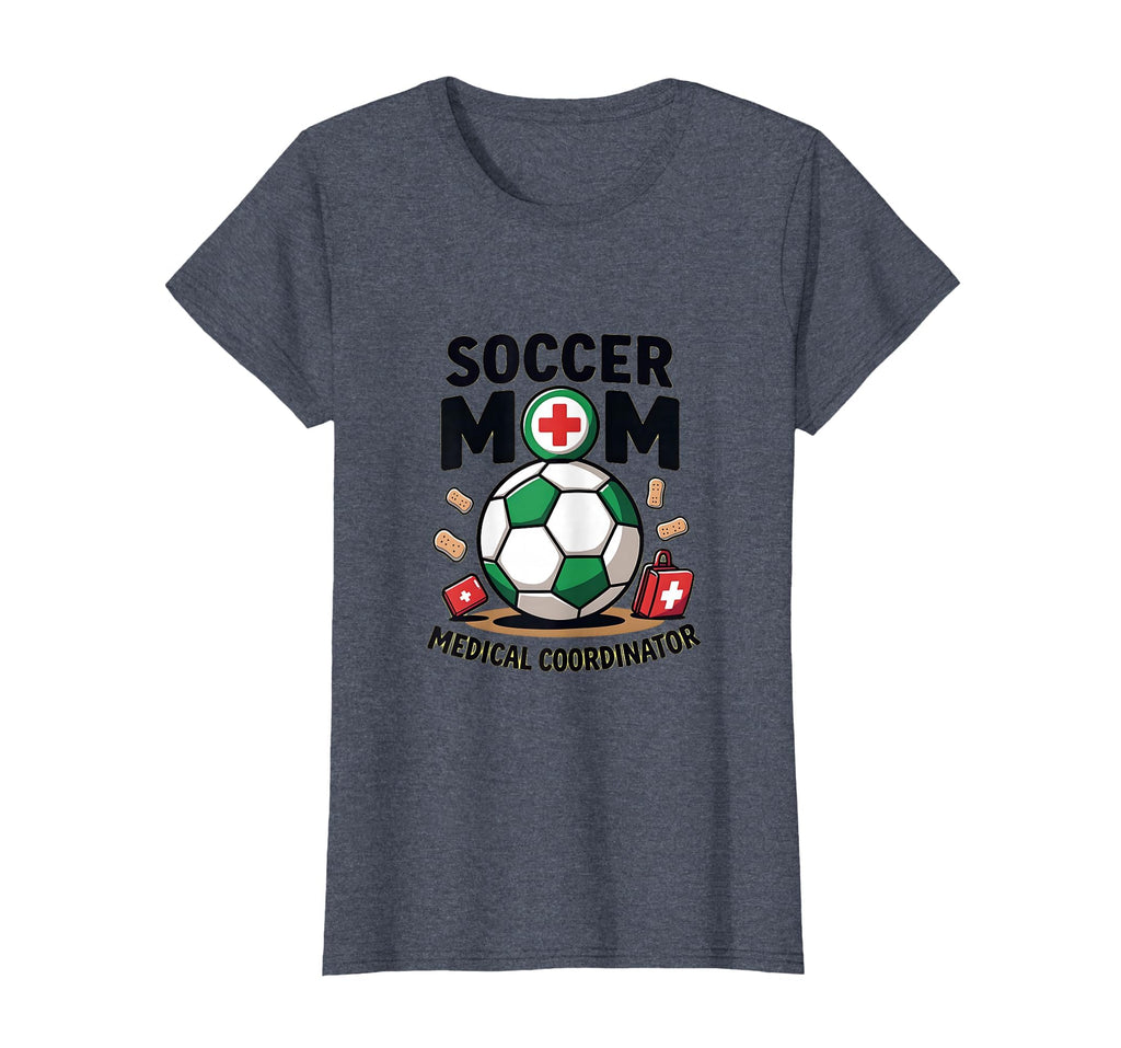 Soccer Mom Medical Coordinator T-Shirt - Novelty Apparel Unisex - T-Shirt, Sweatshirt, Hoodie