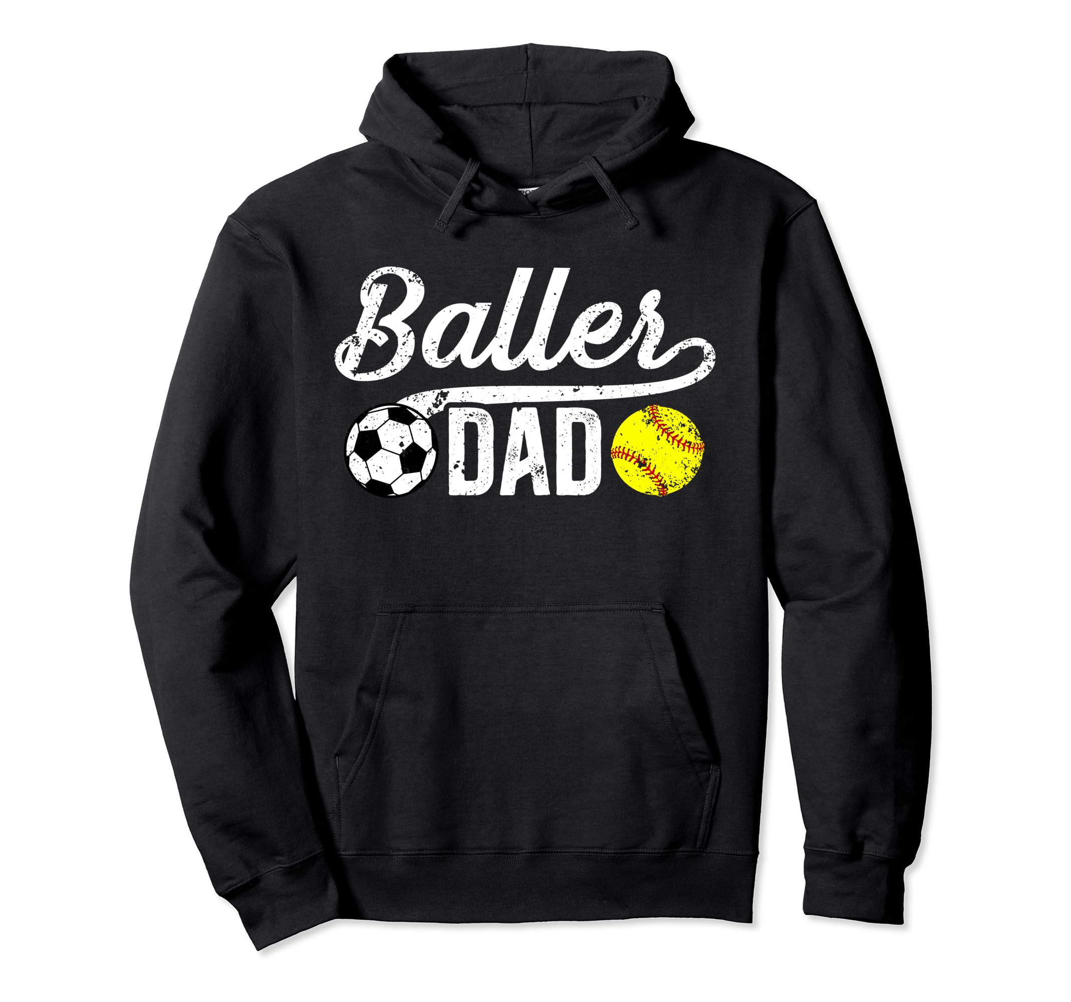Baller Dad Soccer Softball Dad Softball Hoodie - Novelty Apparel Men Women - T-Shirt, Sweatshirt, Hoodie