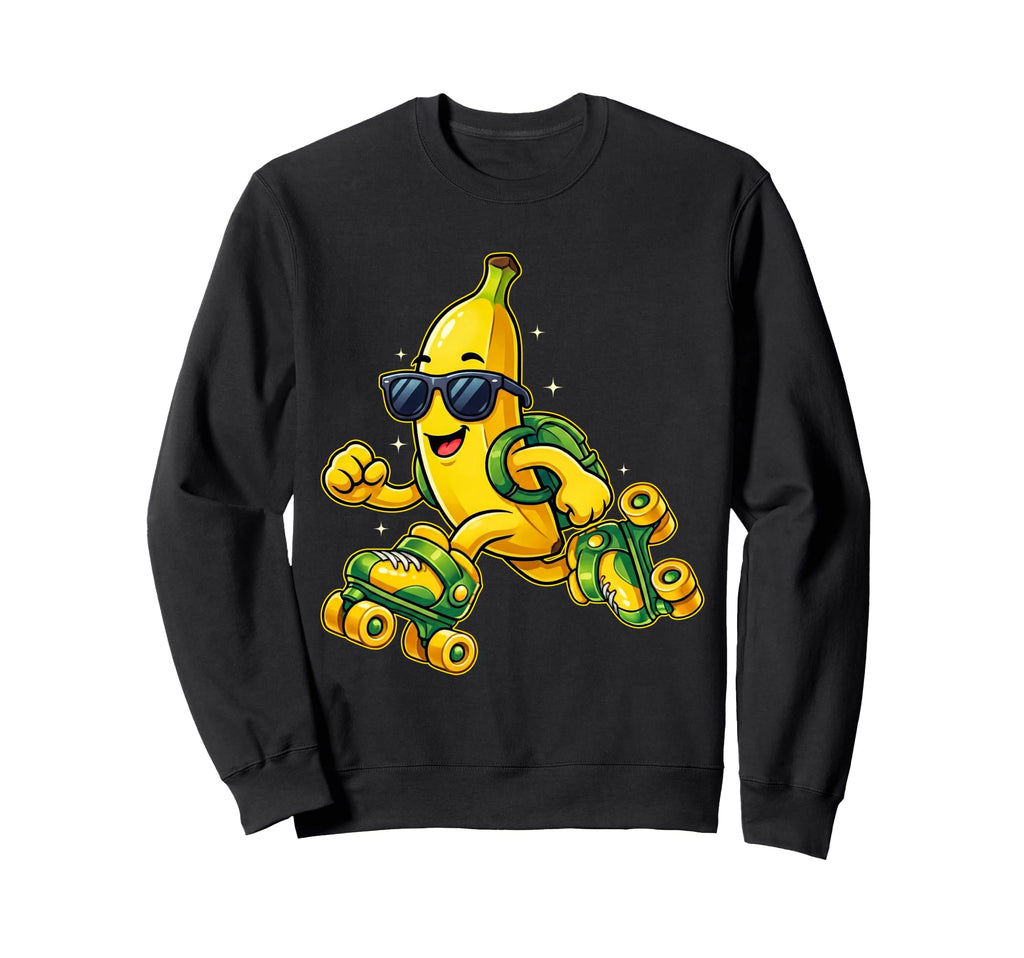 Funny Banana Roller Skates Skater Sweatshirt - Novelty Apparel Unisex - T-Shirt, Sweatshirt, Hoodie