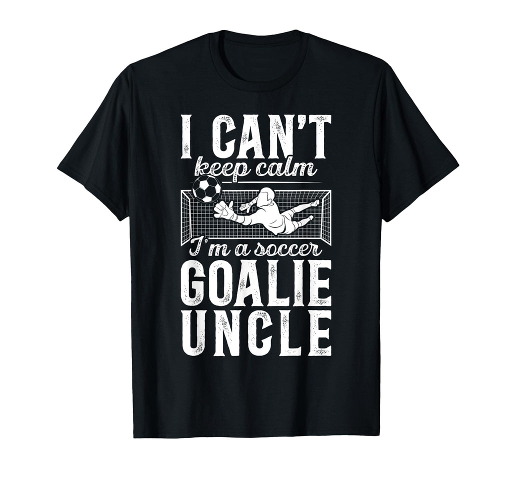 Im Soccer Goalie Uncle Soccer Keeper T-Shirt - Graphic Print Men Women - T-Shirt, Sweatshirt, Hoodie