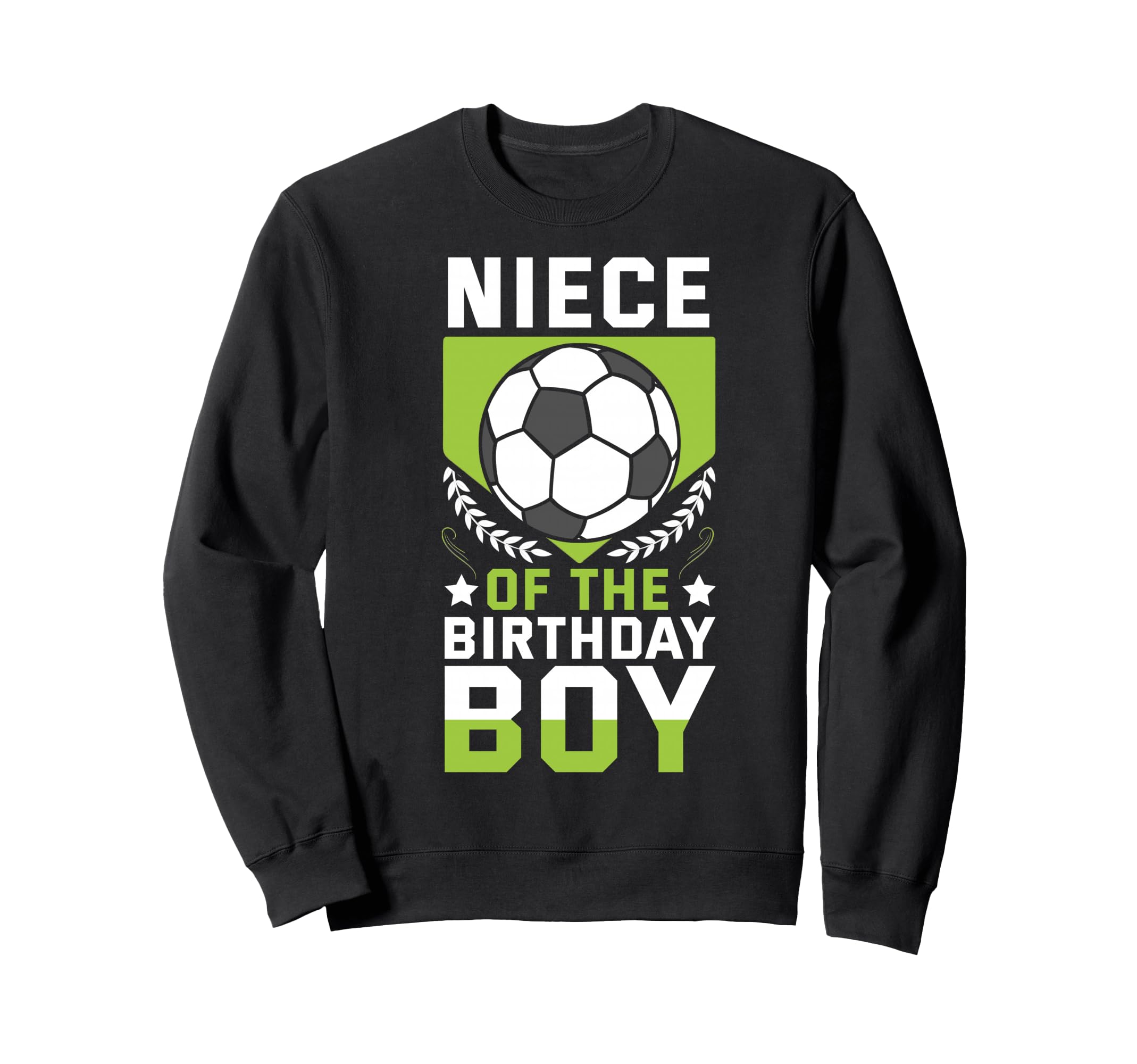 Niece Birthday Soccer Player Bday Sweatshirt - Graphic Print Men Women - T-Shirt, Sweatshirt, Hoodie