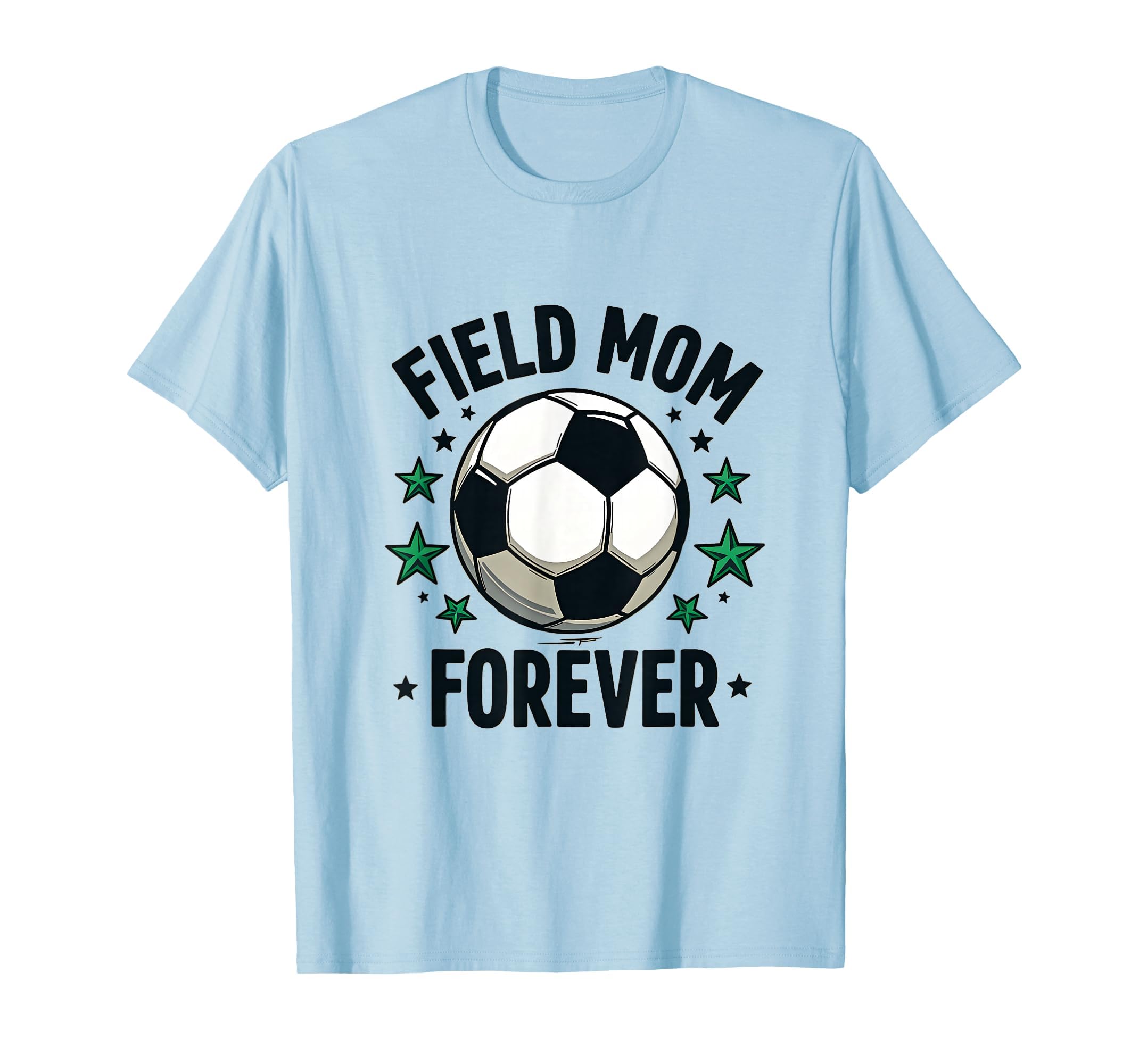Field Mom Forever Soccer Mom T-Shirt - Minimalist Print for Adults - T-Shirt, Sweatshirt, Hoodie