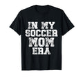 My Soccer Mom Era Distressed Soccer T-Shirt - Trendy Graphic Men Women - T-Shirt, Sweatshirt, Hoodie