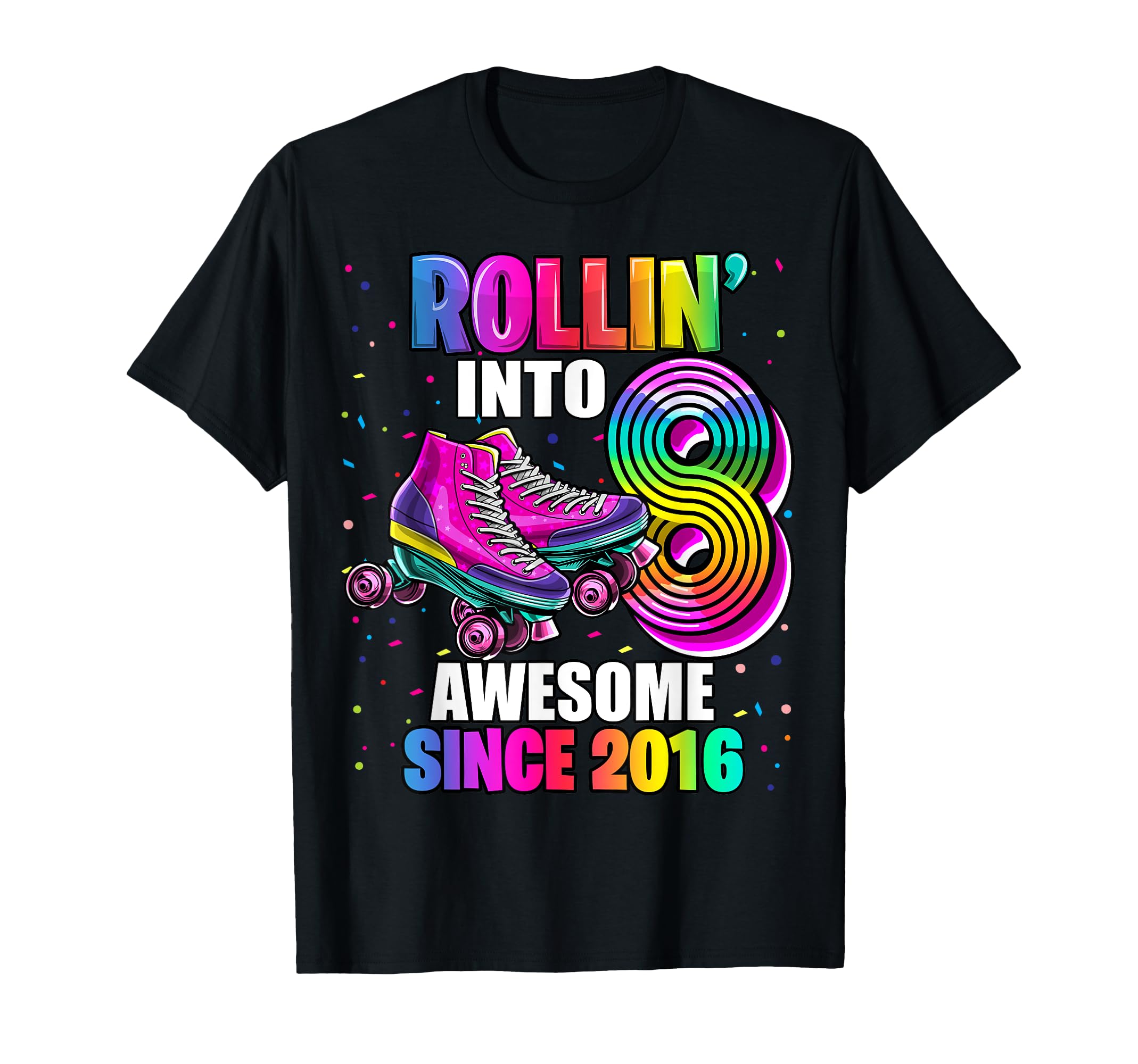 Roller Skating 8Th Birthday Rollin Into 8 T-Shirt - Unique Graphic Unisex - T-Shirt, Sweatshirt, Hoodie