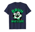 Bruh What Save Funny Soccer Ball T-Shirt - Minimalist Print Men Women - T-Shirt, Sweatshirt, Hoodie