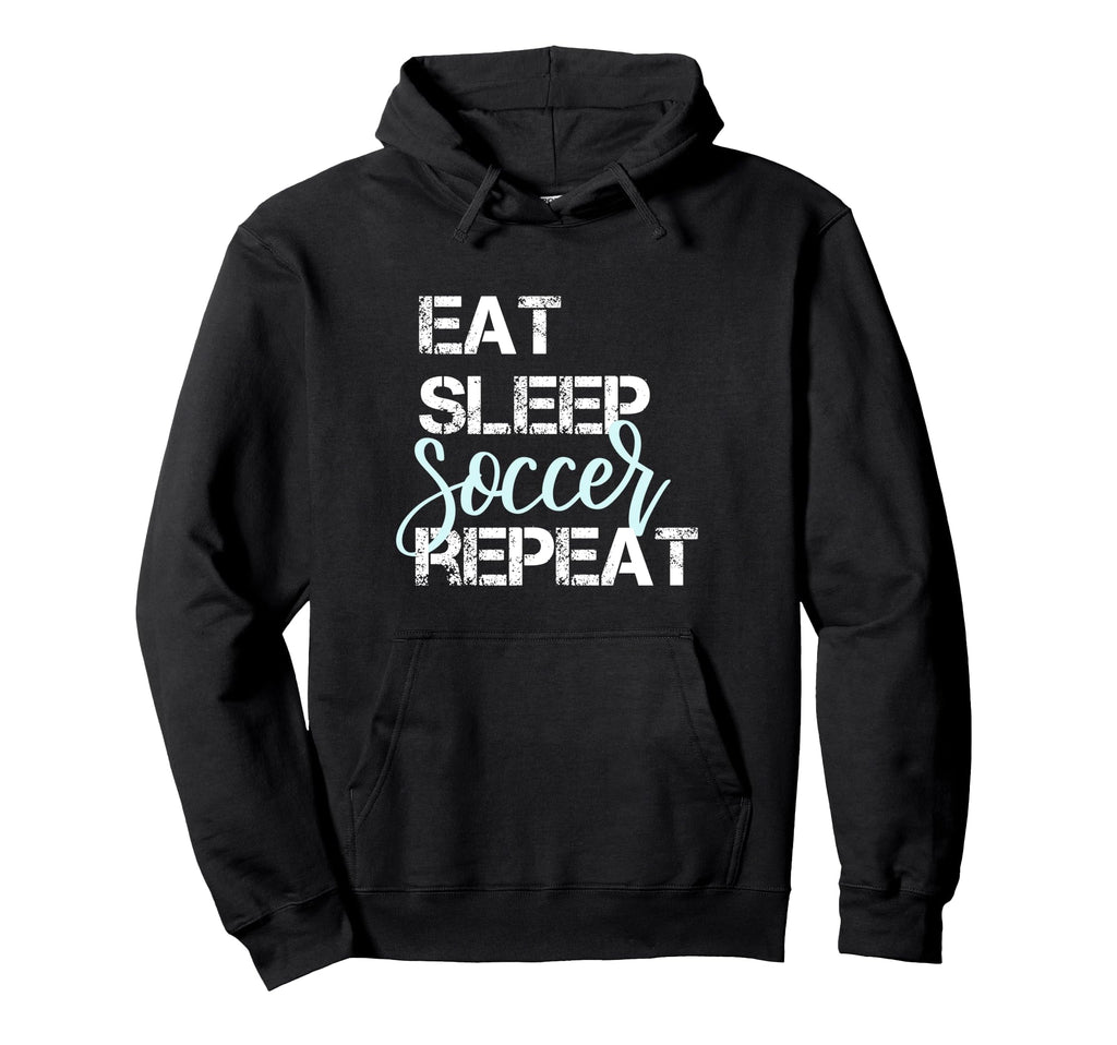 Eat Sleep Soccer Repeat Hand Lettered Hoodie - Custom Art Print Unisex - T-Shirt, Sweatshirt, Hoodie